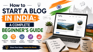 How to Start a Blog in India for Free: A Complete Beginner's Guide