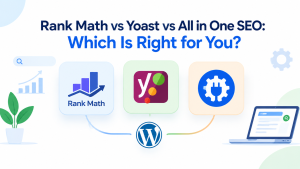 Rank Math vs Yoast vs All in One SEO: Which Is Right for You?